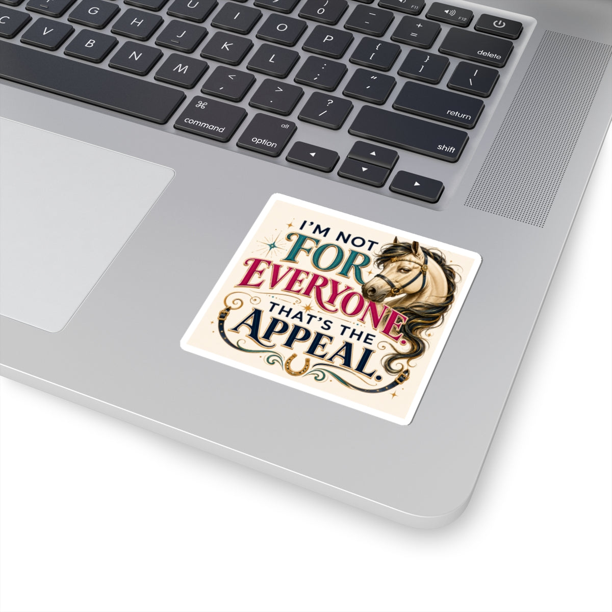Horse Lover Sticker — “I’m Not For Everyone, That’s the Appeal” Kiss-Cut Vinyl Sticker