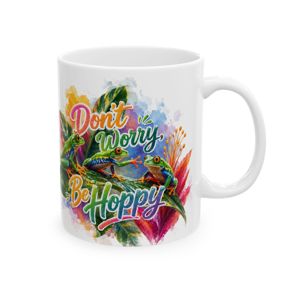 Ceramic Mug. Tree Frog mug with "Don't worry Be Hoppy" lol. You'll love it!