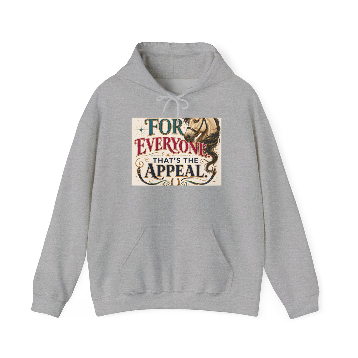 Hoodie — "For Everyone That's the Appeal" Vintage Typography Pullover