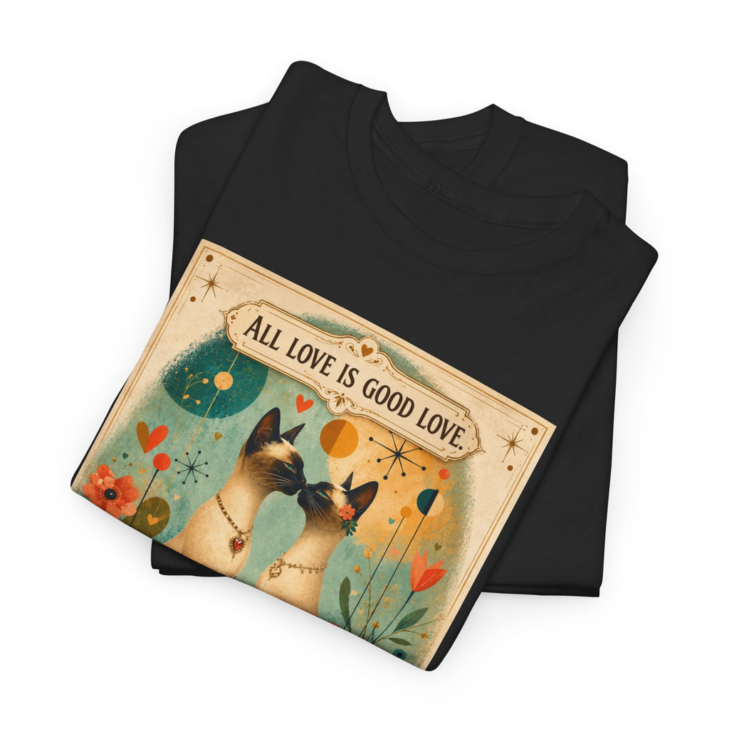 Cat Love Poster Tee — "All Love is Good Love" Graphic T-Shirt. Siamese Cat Shirt. Cat Lover Gift. Cat Mom Shirt. Cat Dad Shirt Cat People Apparel. Cute Cat T-Shirt. Cat Lover Tee. Siamese. Cat Lover...