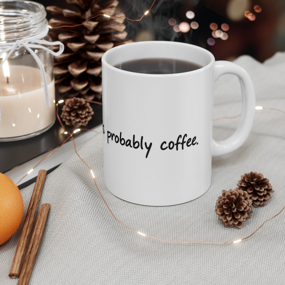 11oz Coffee Mug - "My Blood Type Is Probably Coffee" Funny Ceramic Tea Cup, Gift for Coffee Lovers