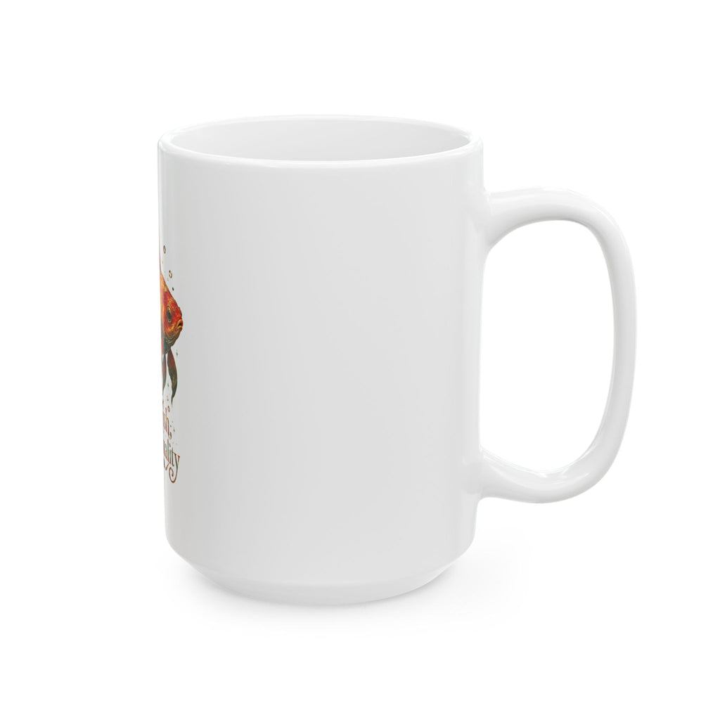 Little Fish, Big Personality Ceramic Mug — Colorful Goldfish Coffee Cup (11oz/15oz)