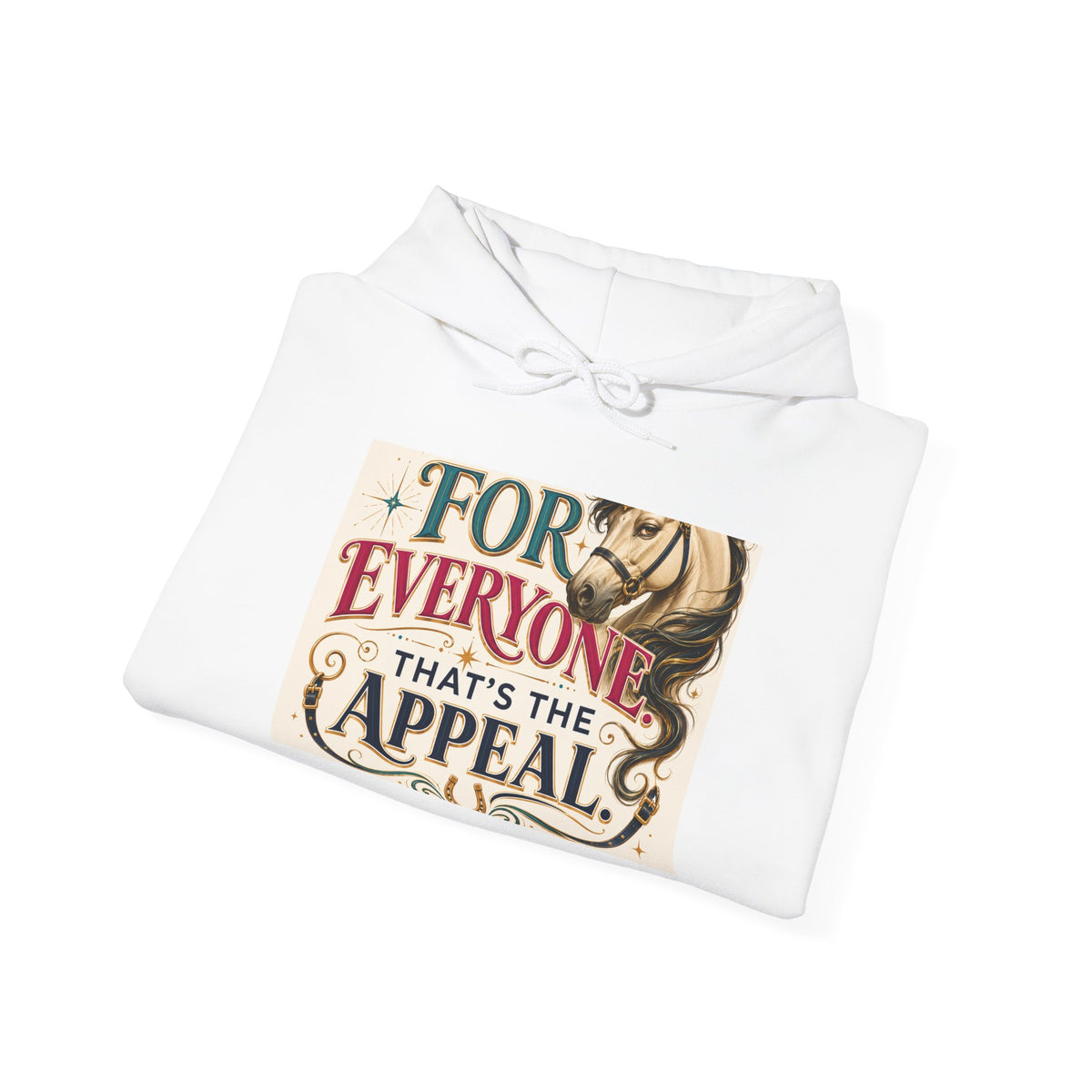 Hoodie — "For Everyone That's the Appeal" Vintage Typography Pullover
