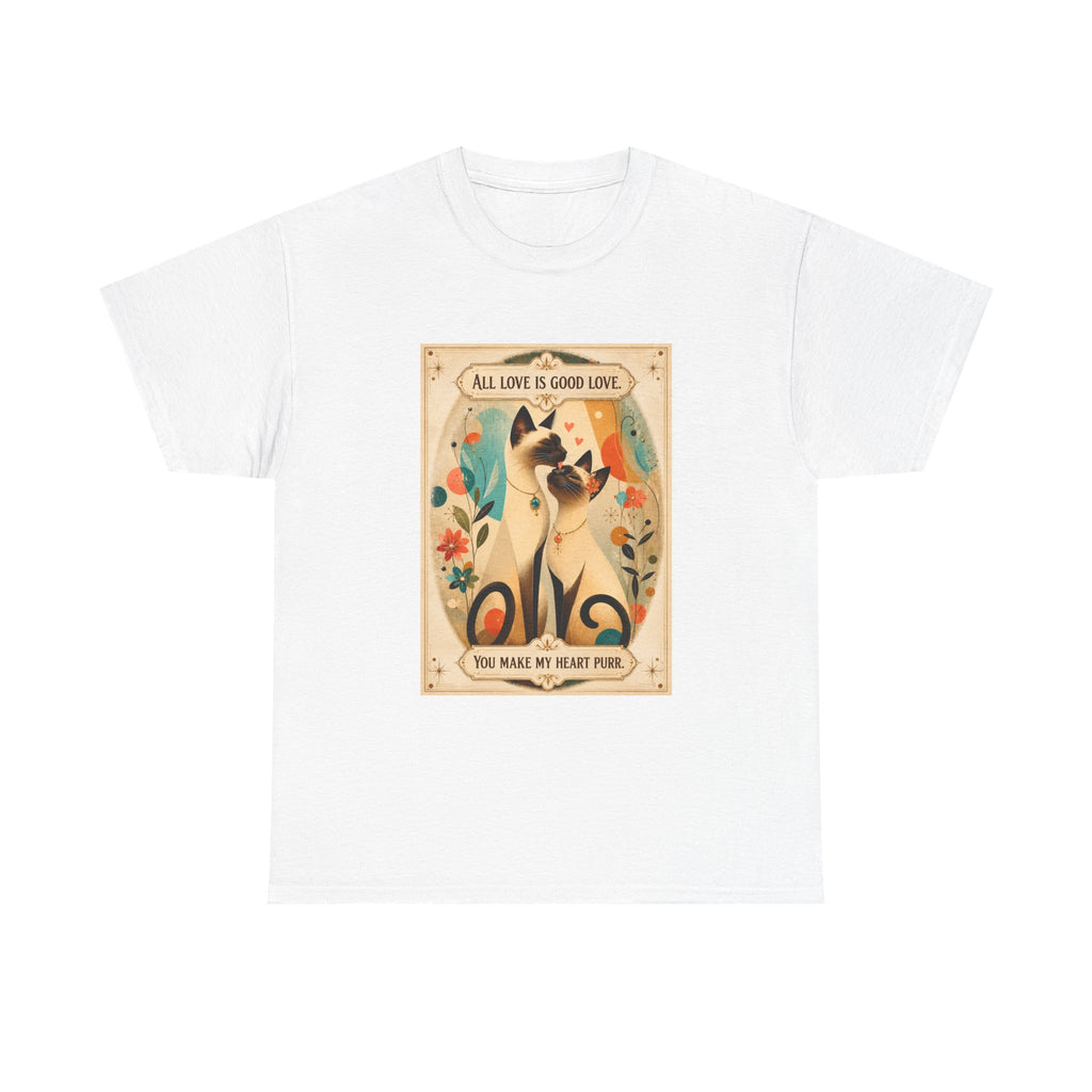 Siamese Cat, Retro Poster T-Shirt – "All Love is Good Love / You Make My Heart Purr" Siamese Cat lovers.