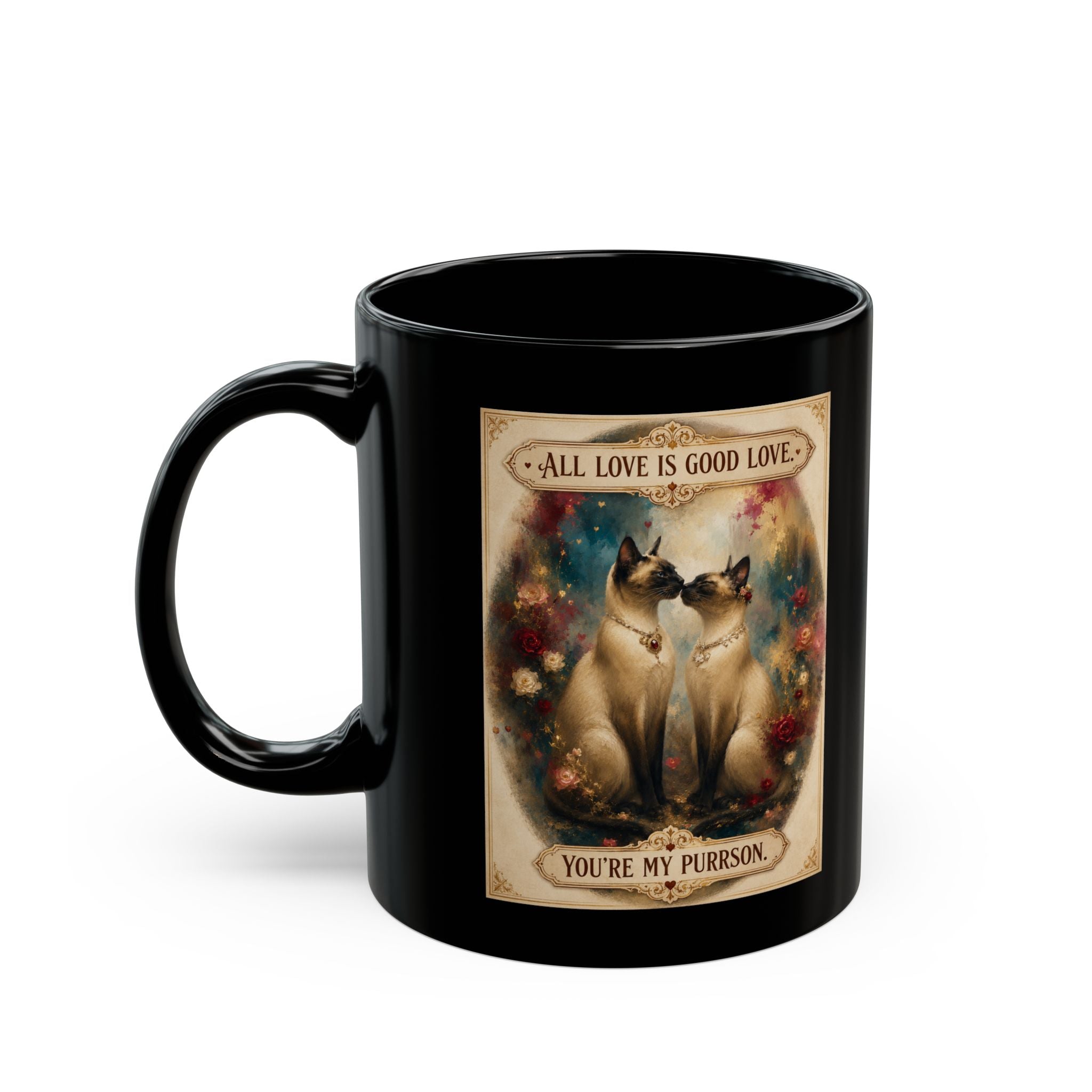 Cat Lover Mug - "All Love is Good Love, You're My Purrson" Black Ceramic Coffee Mug. Siamese cats coffee mug.
