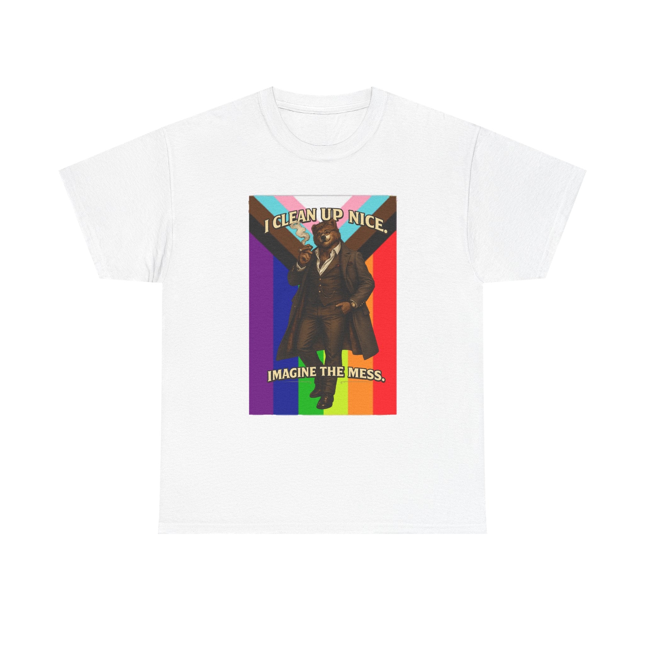 I Clean Up Nice T-Shirt — Funny Retro Pride Graphic Tee (Imagine the Mess) Bears, leather and all inclusive shirt