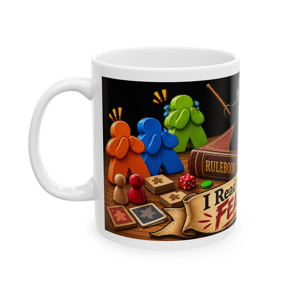 Board Game Ceramic Mug - "I Read the Rules. Fear Me." (11oz/15oz)