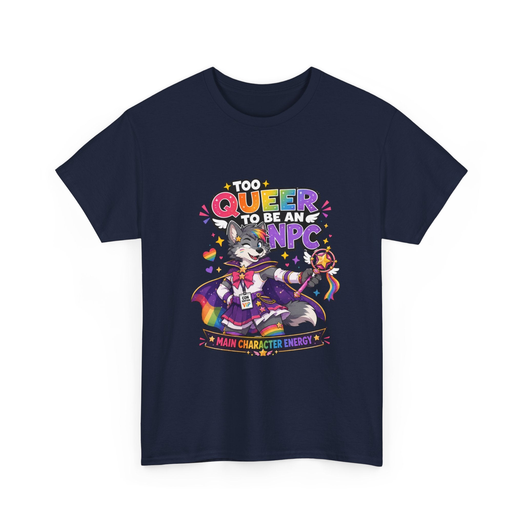 Too Queer to Be an NPC T-Shirt — Main Character Energy LGBTQ+ Pride Tee