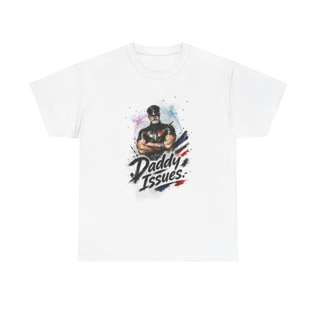 Daddy Issues Graphic Tee — Funny Dad Muscle Man T-Shirt, Father’s Day Gift. Leathermen.