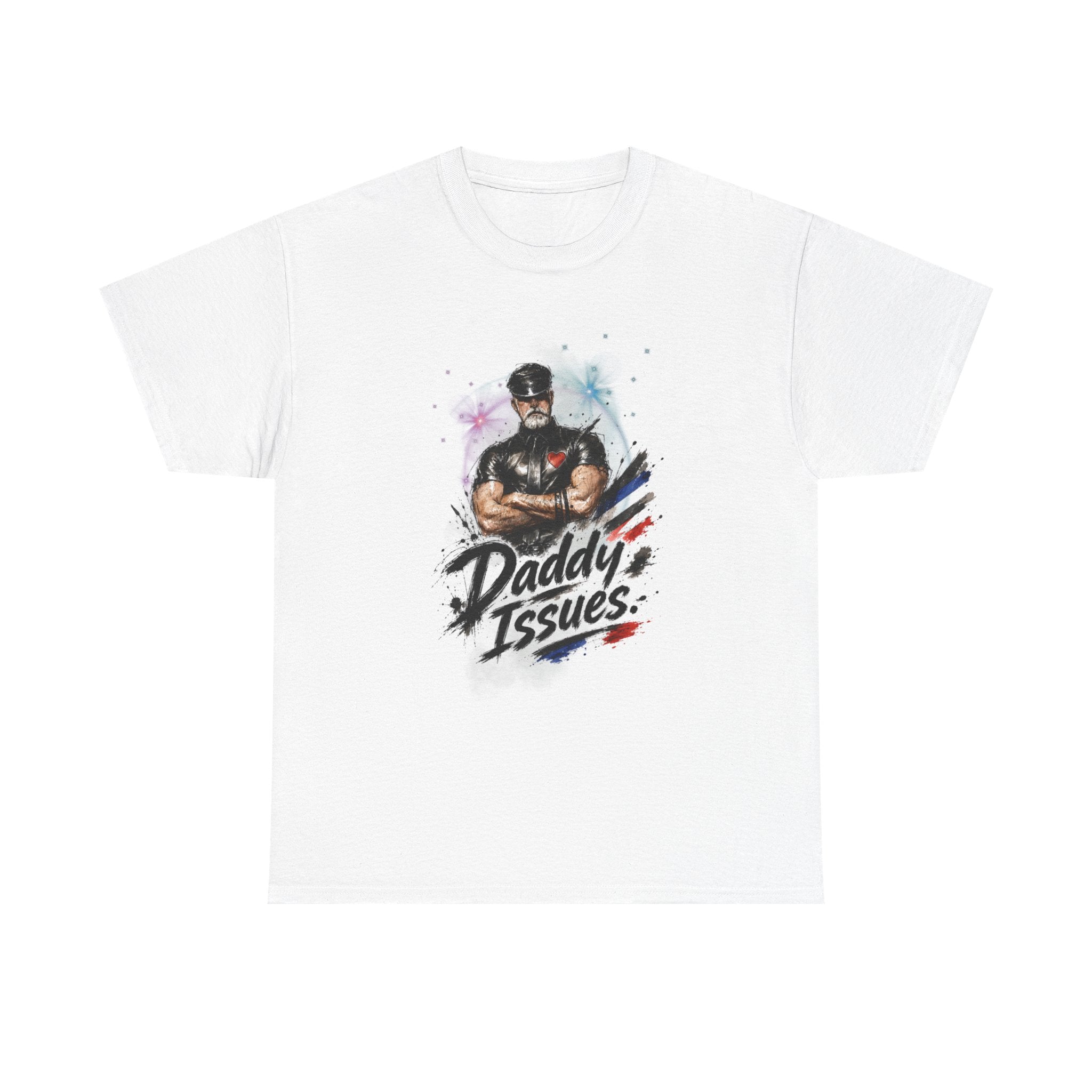 Daddy Issues Graphic Tee — Funny Dad Muscle Man T-Shirt, Father’s Day Gift. Leathermen.