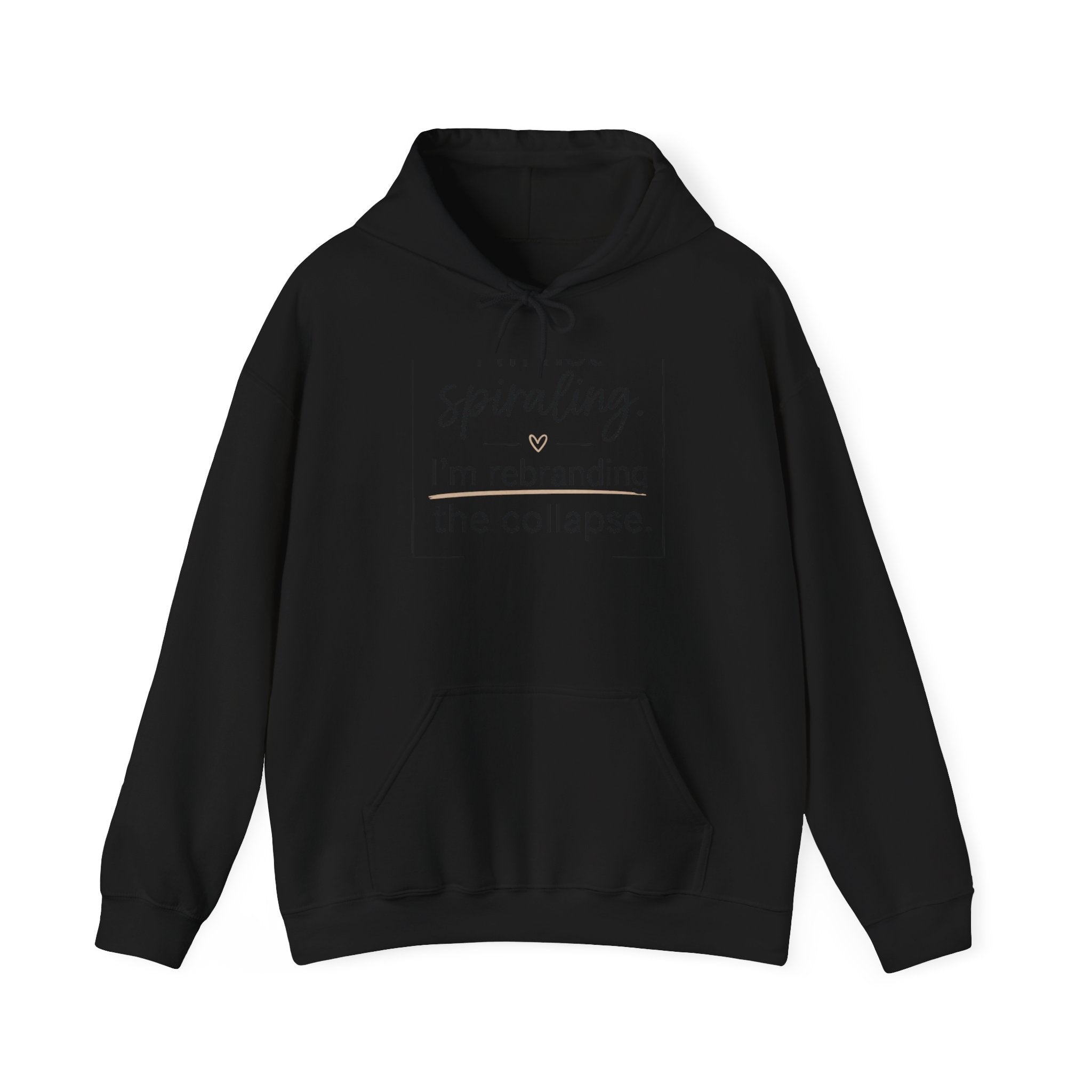 Hoodie — 'Spiraling. I'm rebranding the collapse.' Graphic Pullover