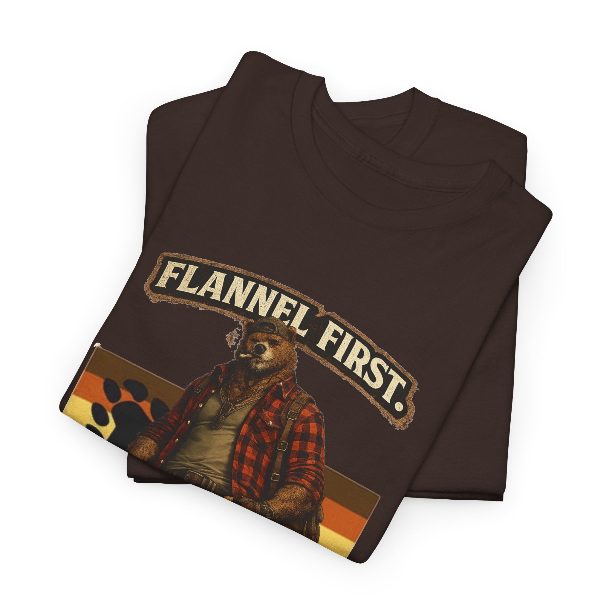 Flannel First Tee — 'Flannel First, Bad Decisions Later' Lumberjack Graphic T-Shirt, Bear shirt for Bear men.
