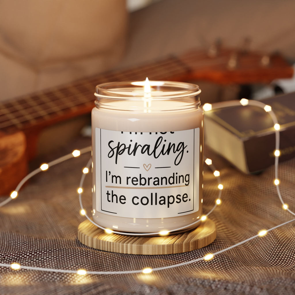 Soy Candle — "Not Spiraling, I’m Rebranding the Collapse" Scented Jar Candle (9 oz)
