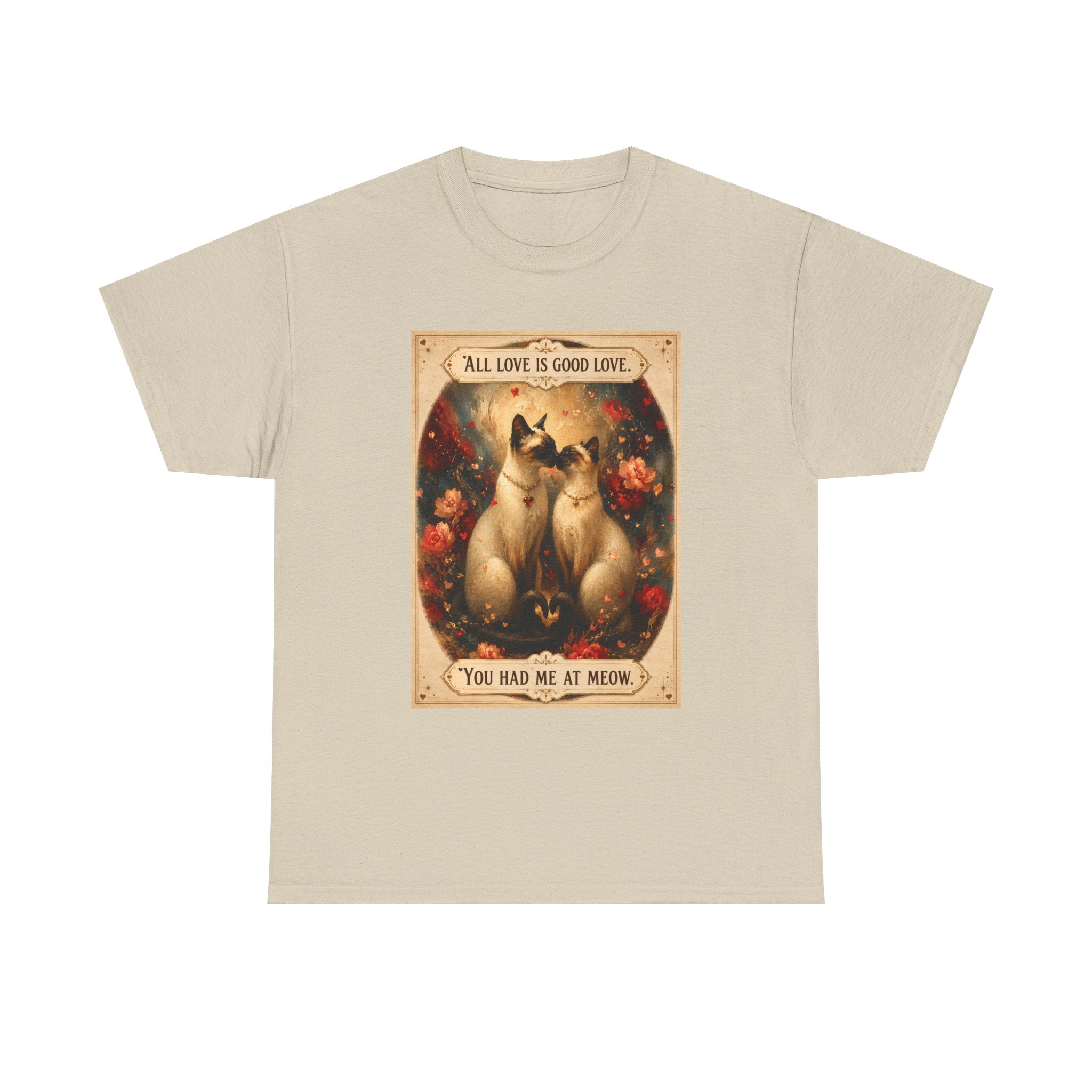 Cat Love Vintage Tee - "All Love is Good Love: You Had Me at Meow" Siamese cat lovers.