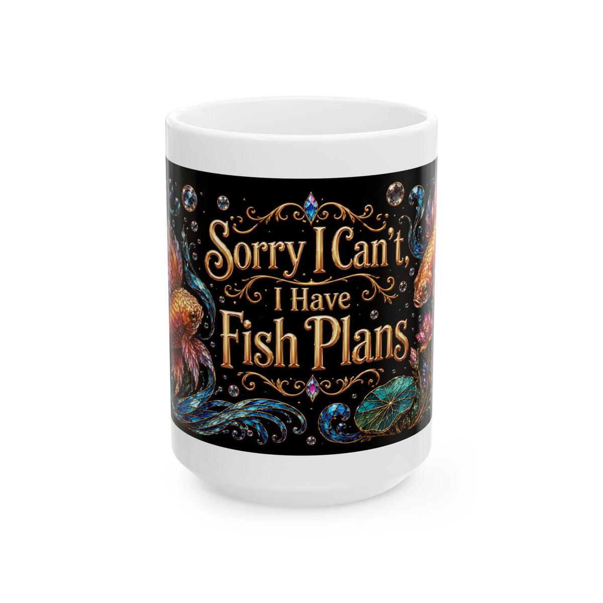 Ceramic Mug — "Sorry I Can't I Have Fish Plans" Colorful Fish Coffee Cup
