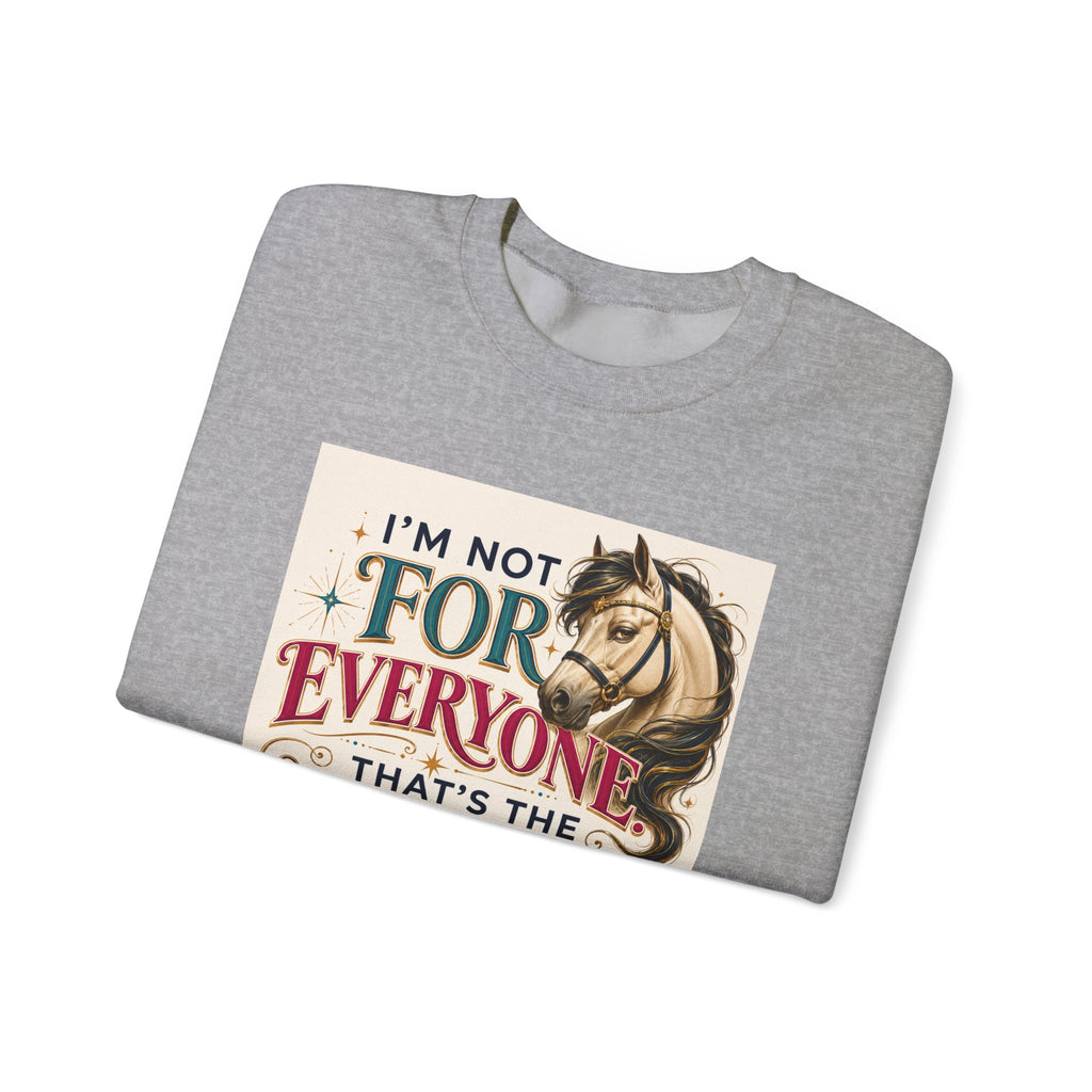 Horse Lover Sweatshirt - "I'm Not For Everyone, That's The Appeal" Graphic Crewneck