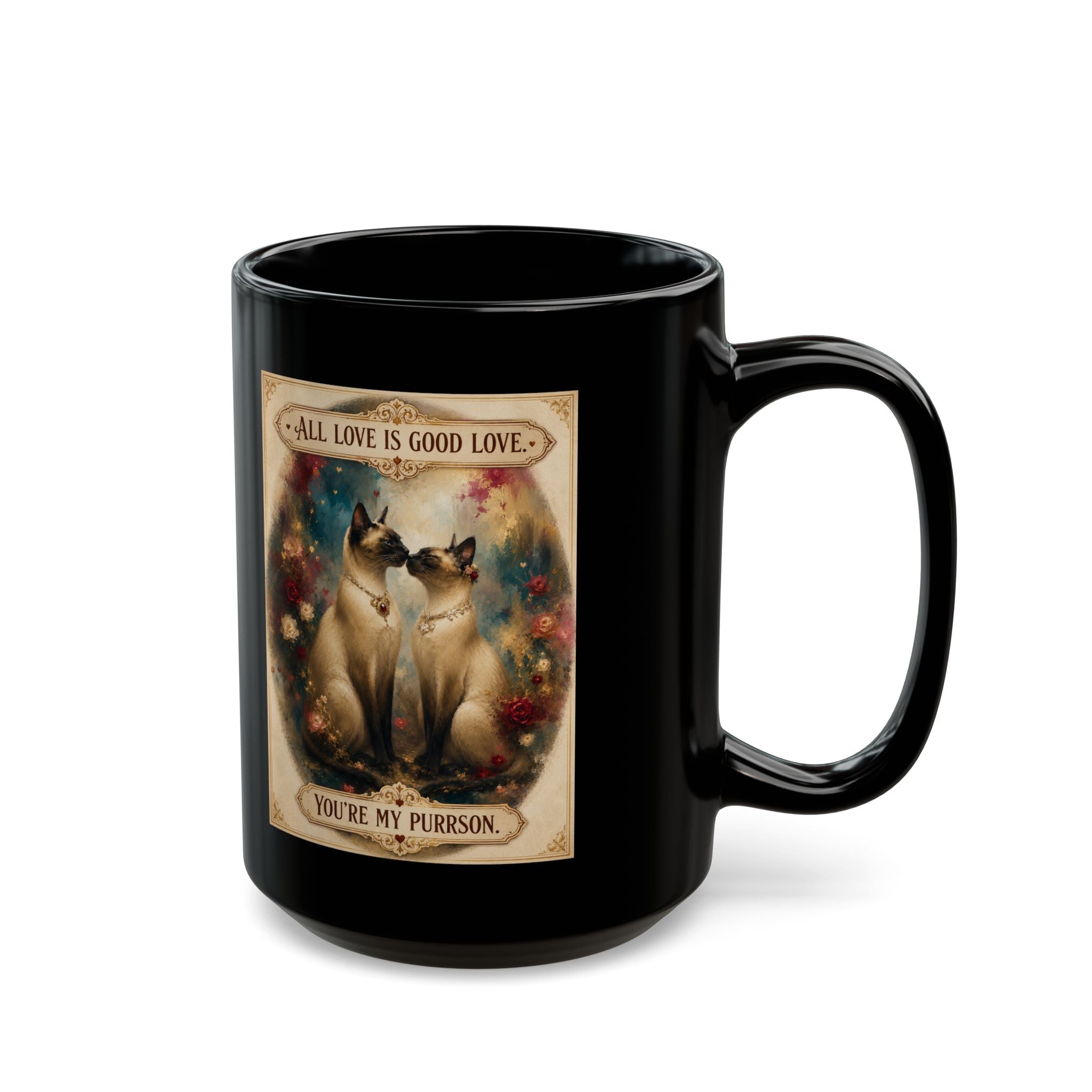Cat Lovers Mug – “All Love Is Good Love, You’re My Purrson” Black Coffee Cup