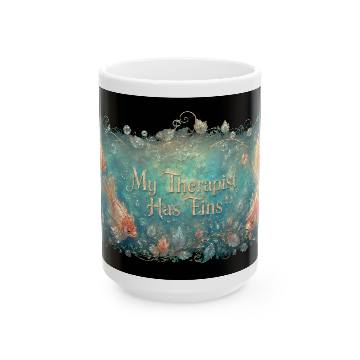 Mug — “My Therapist Has Fins” Mermaid Ceramic Coffee Cup