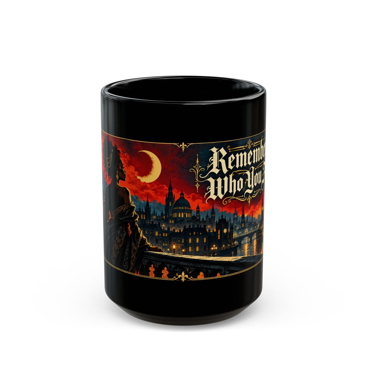 Remember Who You Are Gothic City Black Mug — Afrocentric Empowerment Mugs | Black Art & Gothic Fantasy Gifts. Inspirational Fantasy Coffee Cup (11oz, 15oz)