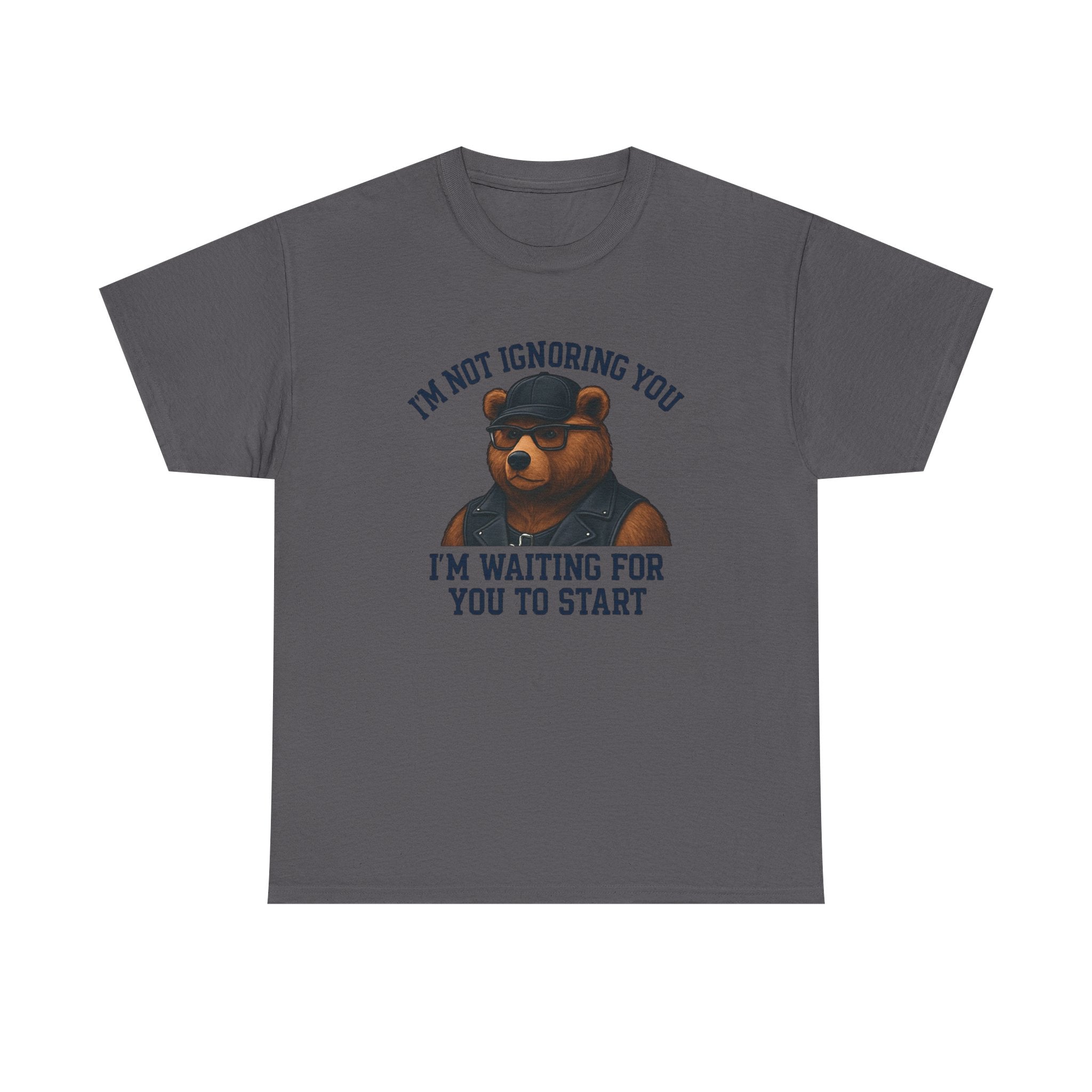 Introverted Bear Tee — "I'm Not Ignoring You, I'm Waiting For You To Start" Bear T-shirt. Bear. Bear Pride.