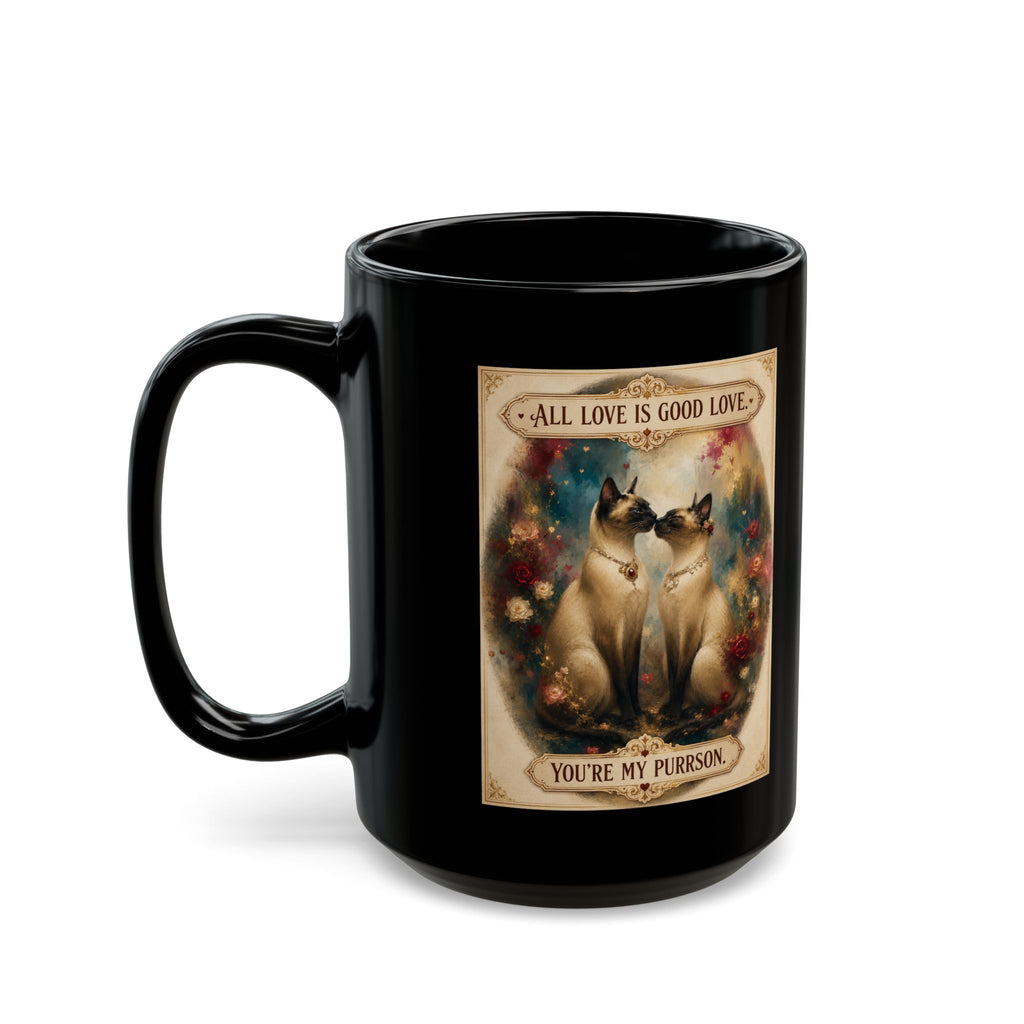 Cat Lovers Mug – “All Love Is Good Love, You’re My Purrson” Black Coffee Cup