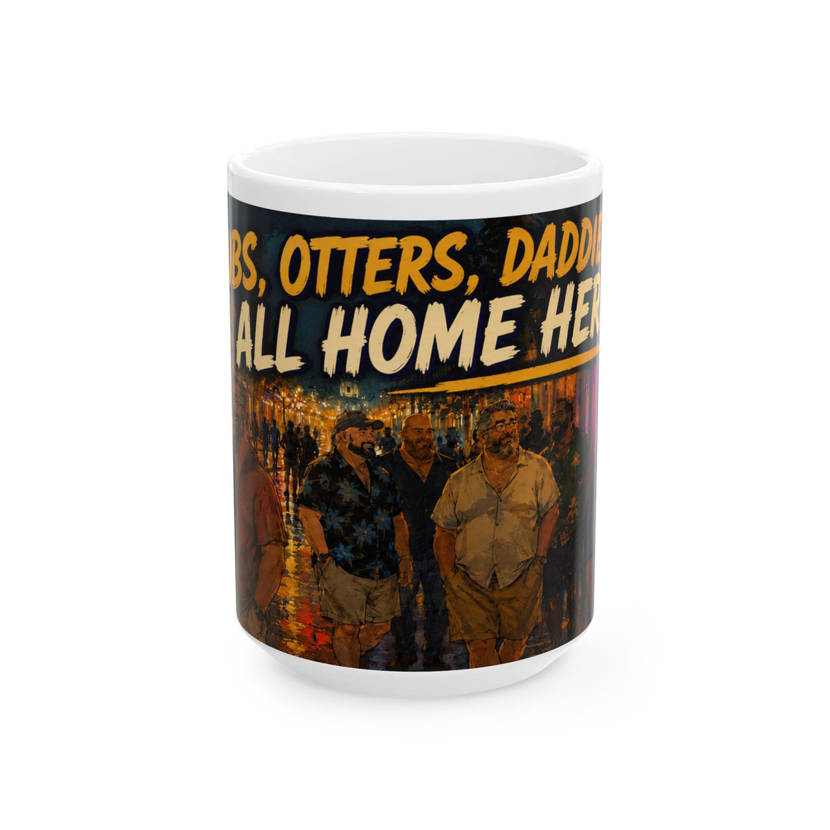 Ceramic Mug — "Bears, Otters, Daddies All Home Here" Family Night Coffee Mug