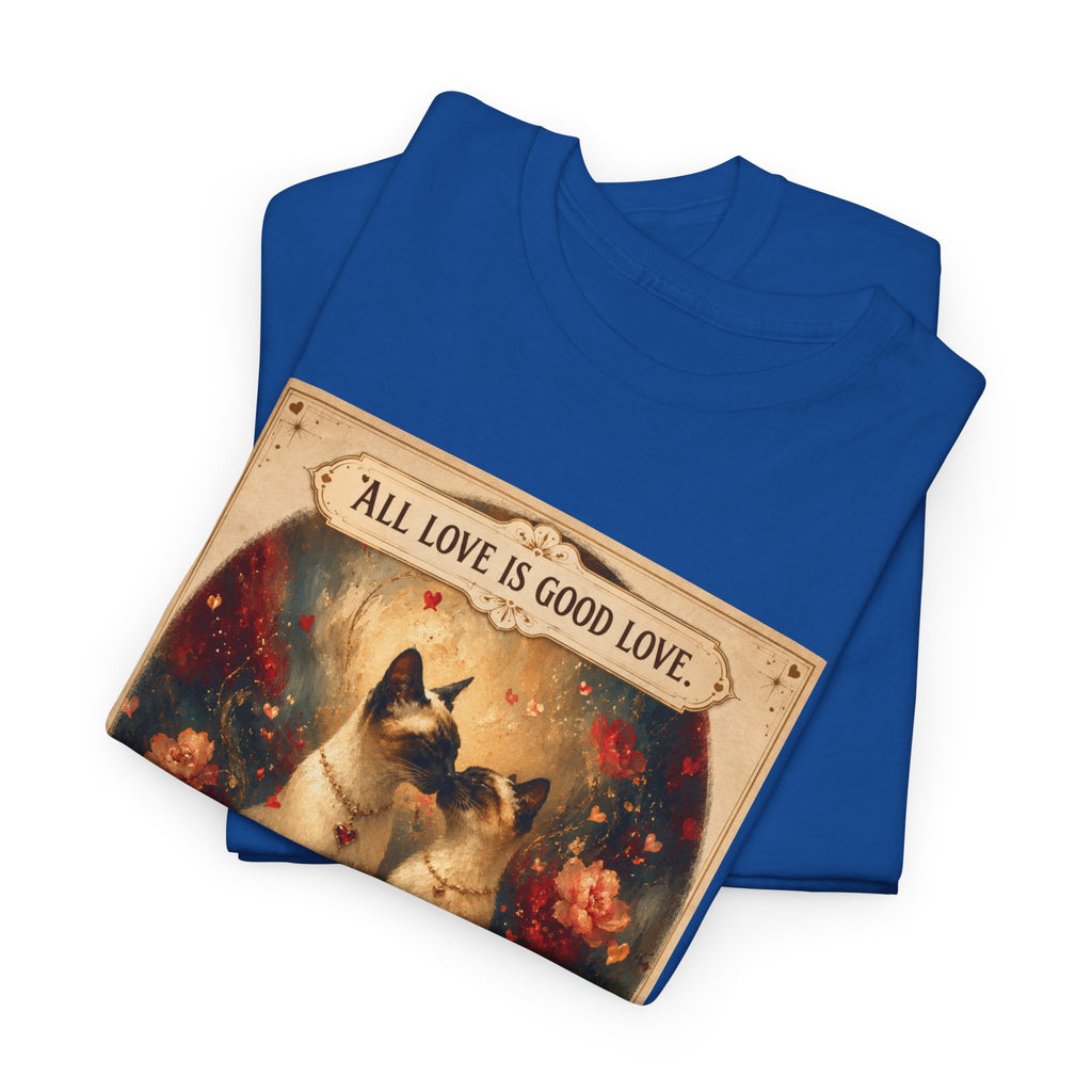 Cat Love Vintage Tee - "All Love is Good Love: You Had Me at Meow" Siamese cat lovers.