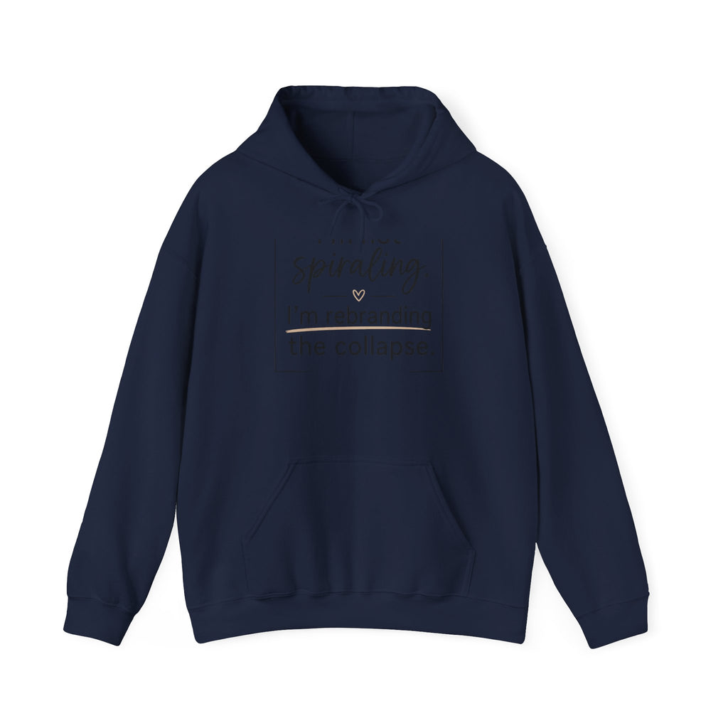 Hoodie — 'Spiraling. I'm rebranding the collapse.' Graphic Pullover