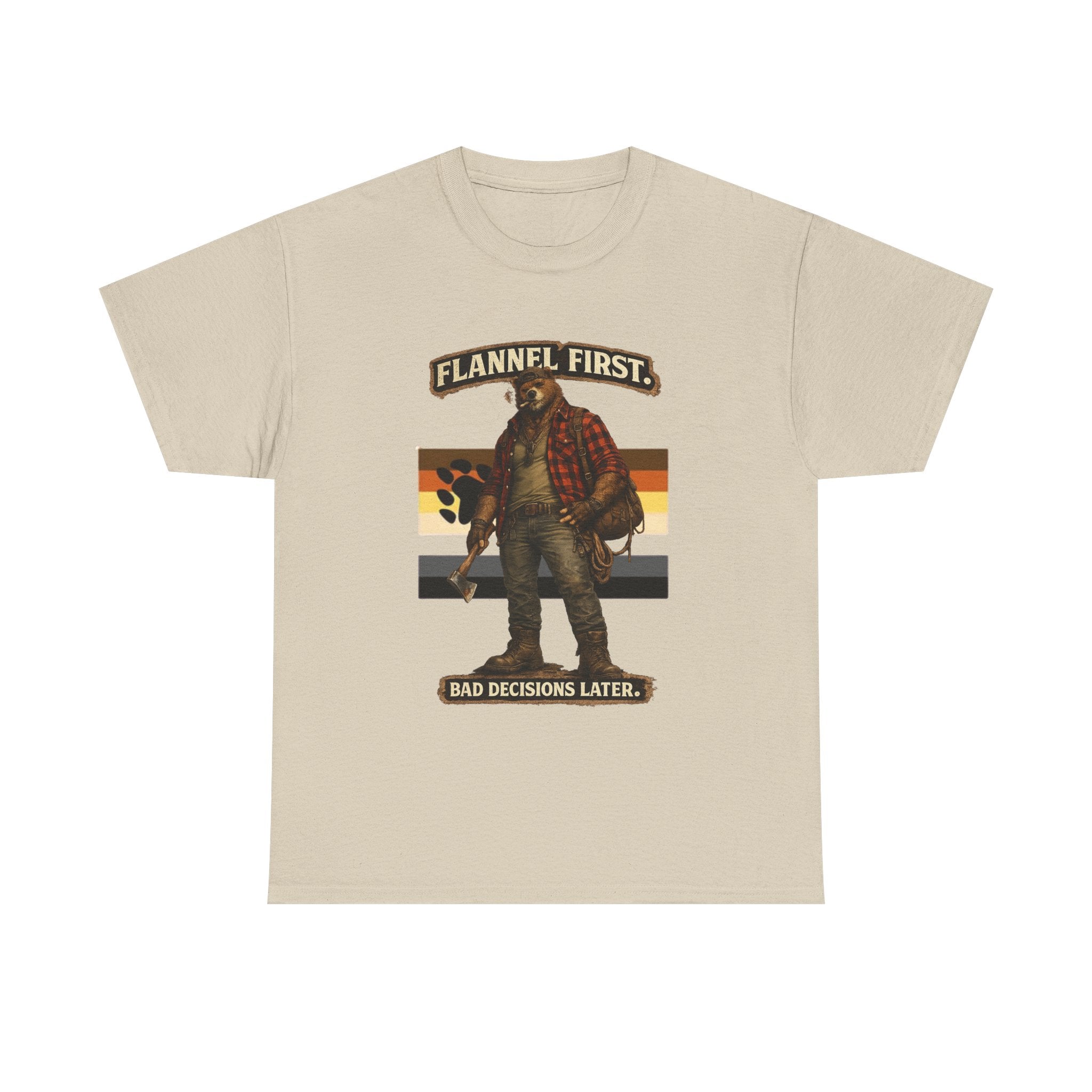 Flannel First Tee — 'Flannel First, Bad Decisions Later' Lumberjack Graphic T-Shirt, Bear shirt for Bear men.