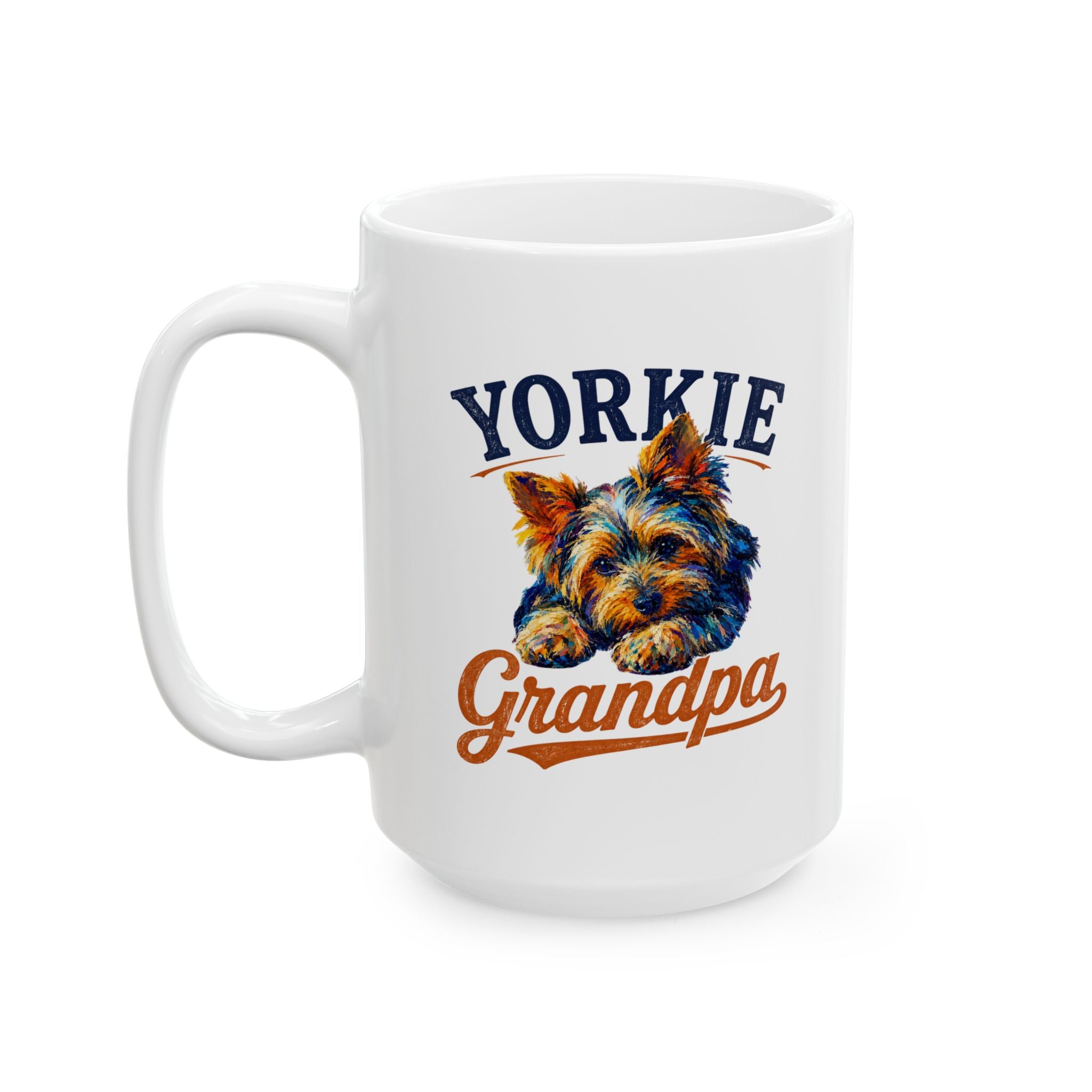 Ceramic Mug - 'You're My Grandma' Vintage Dog Illustration Coffee Cup (11oz/15oz).All I Need Is Coffee. My Yorkie Coffee.  Yorkies