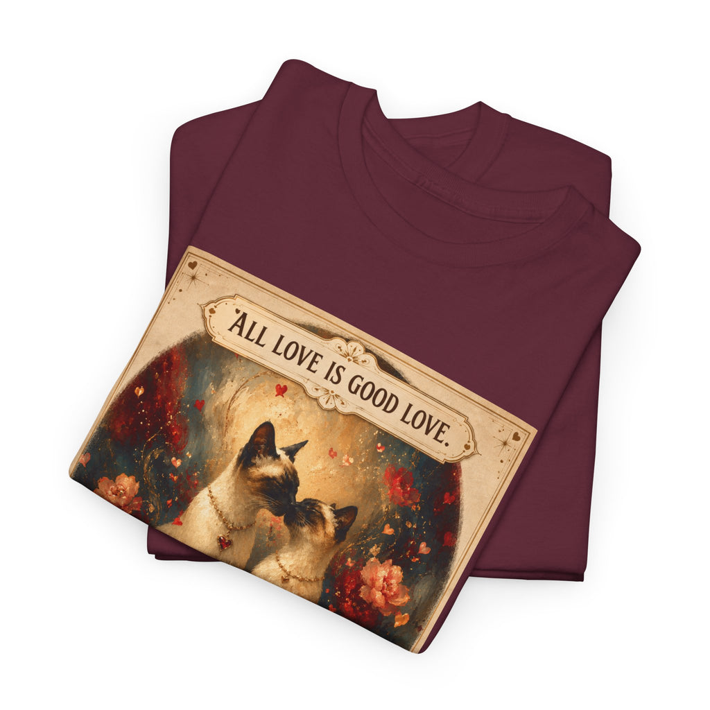 Cat Love Vintage Tee - "All Love is Good Love: You Had Me at Meow" Siamese cat lovers.