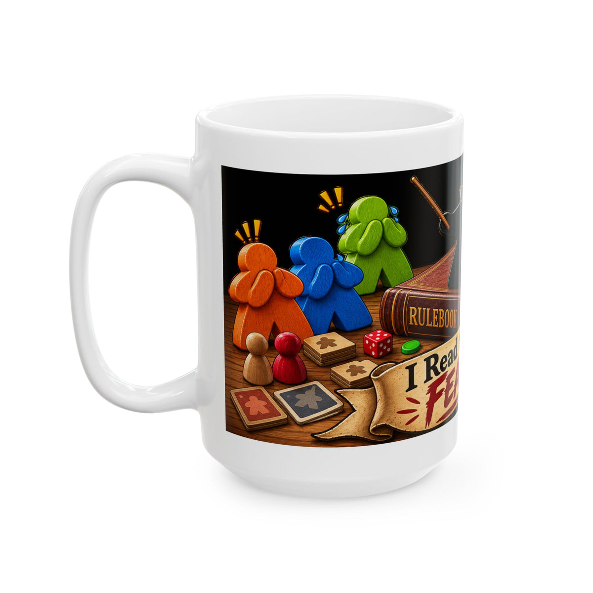 Board Game Ceramic Mug - "I Read the Rules. Fear Me." (11oz/15oz)