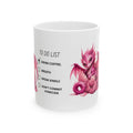 Pink Dragon Coffee Mug — "To Do List: Drink Coffee, Breathe, Speak Kindly" (11oz/15oz)