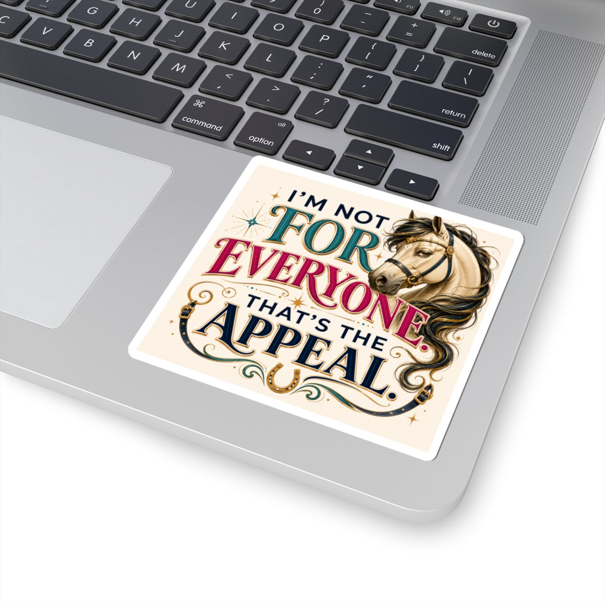 Horse Lover Sticker — “I’m Not For Everyone, That’s the Appeal” Kiss-Cut Vinyl Sticker